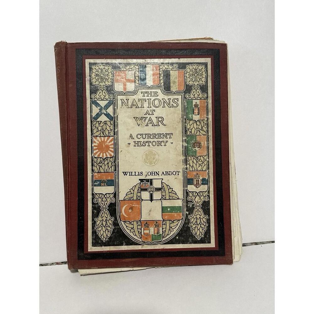 The Nations at War A Current History Willis John Abbot (1917)  Illustrated
